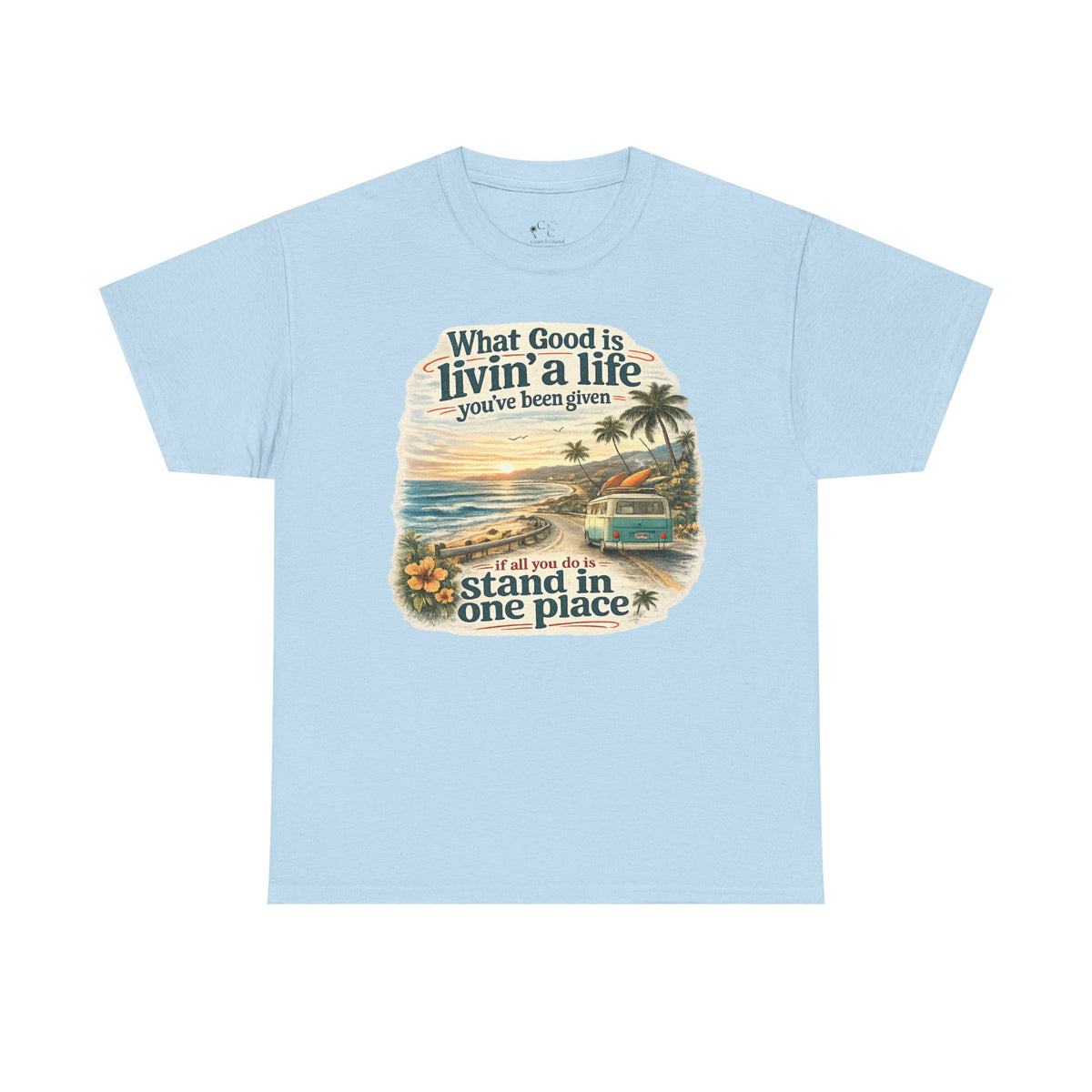 Coast to Coastal "What Good Is Livin' a Life You've Been Given" Vintage Beach Sunset Tee
