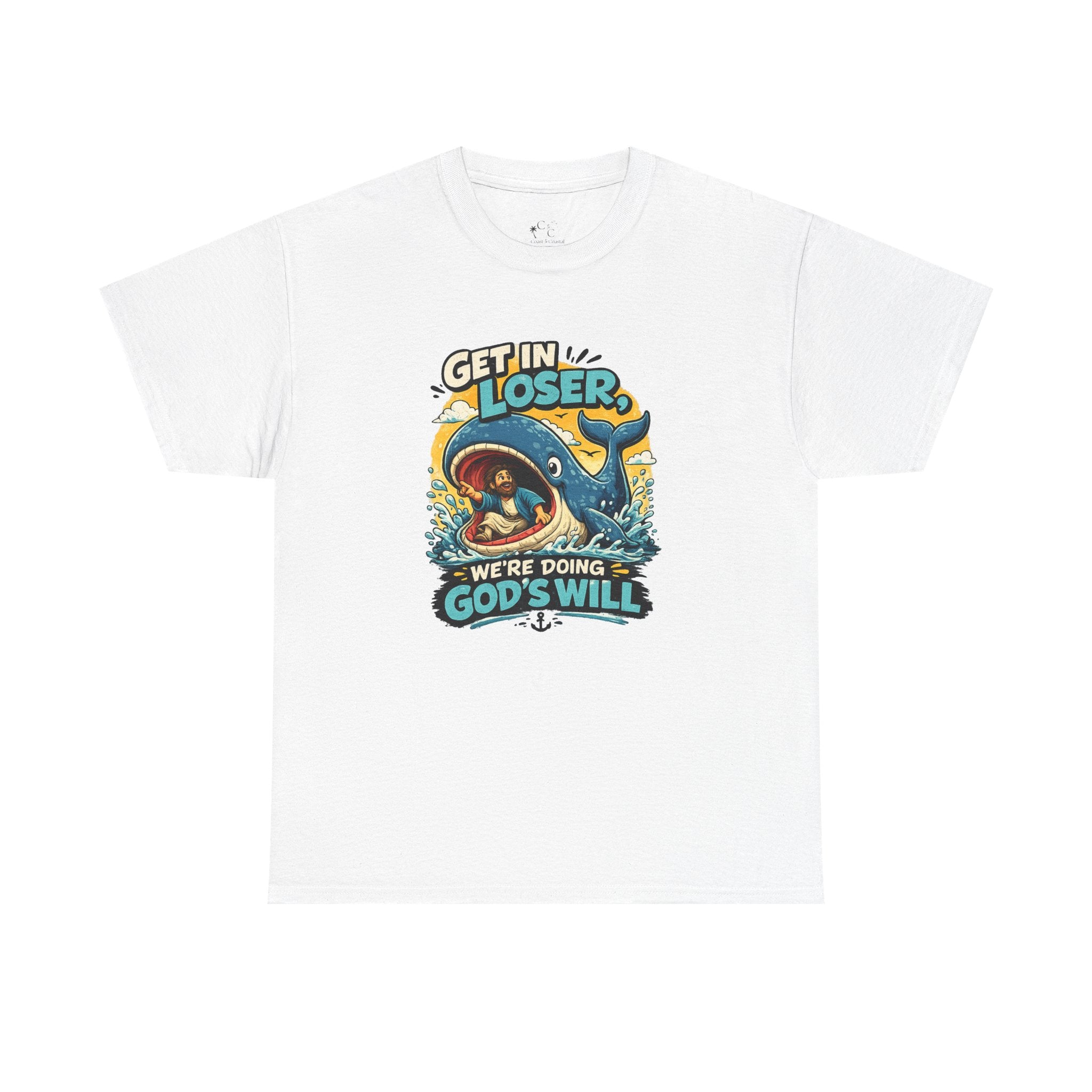 Get In Loser T‑Shirt — "We're Doing God's Will" Graphic Tee