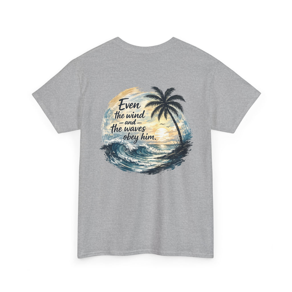 "Even the Wind and the Waves Obey Him" Palm Beach Christian Tee