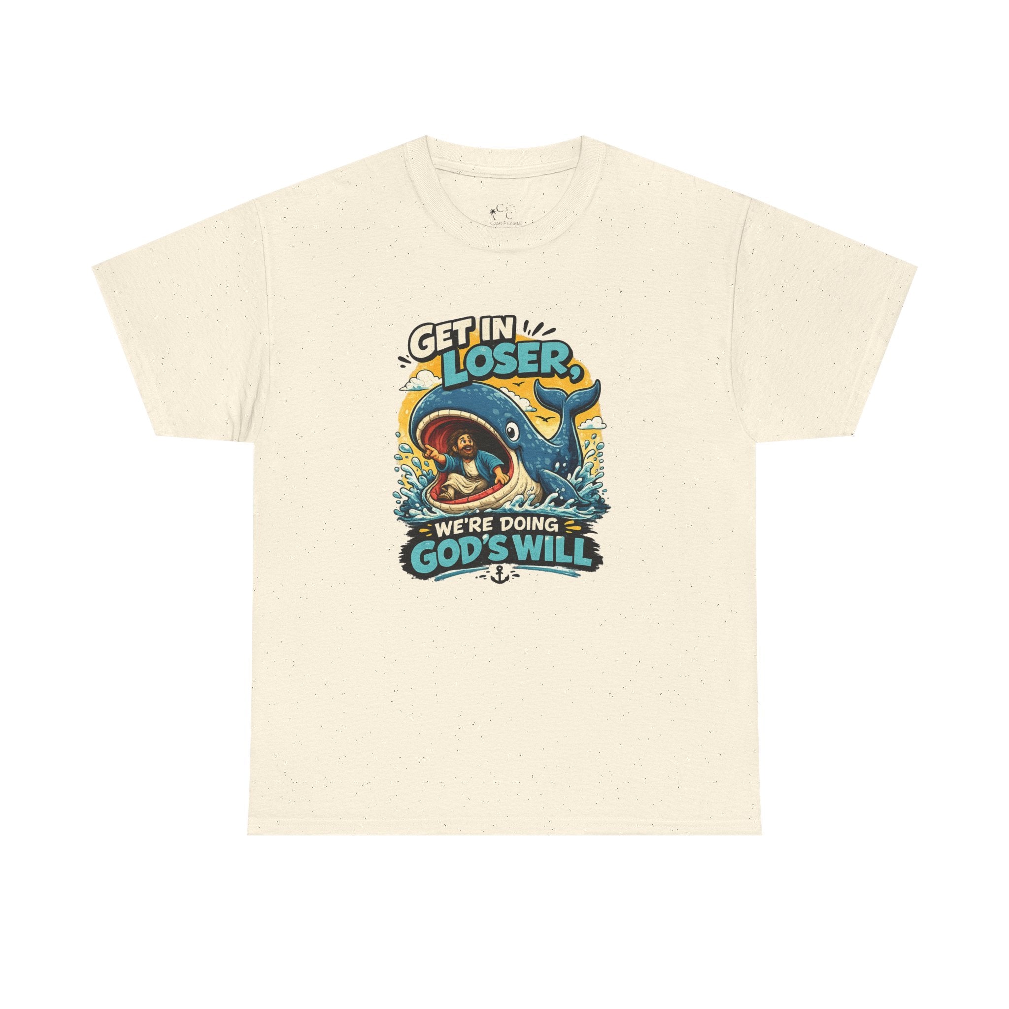 Get In Loser T‑Shirt — "We're Doing God's Will" Graphic Tee