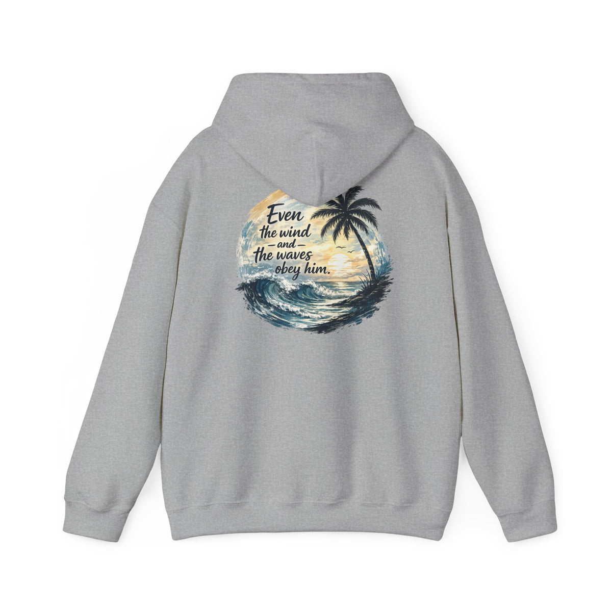 Be Still — "Even the wind and the waves obey Him" -Coast to Coastal Tropical Palm Faith Hoodie