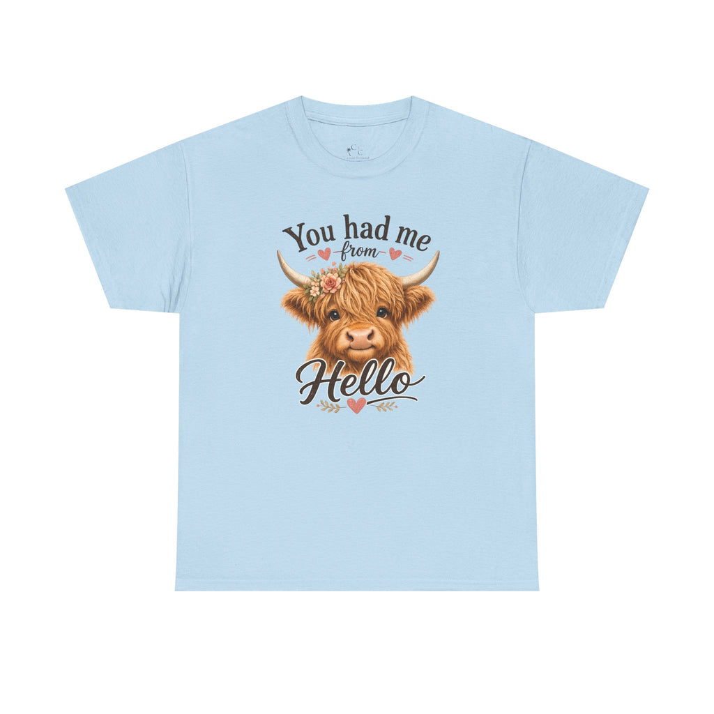 "You Had Me From Hello" Cute Highland Cow Graphic Tshirt