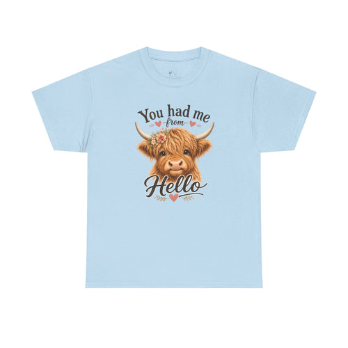 "You Had Me From Hello" Cute Highland Cow Graphic Tshirt
