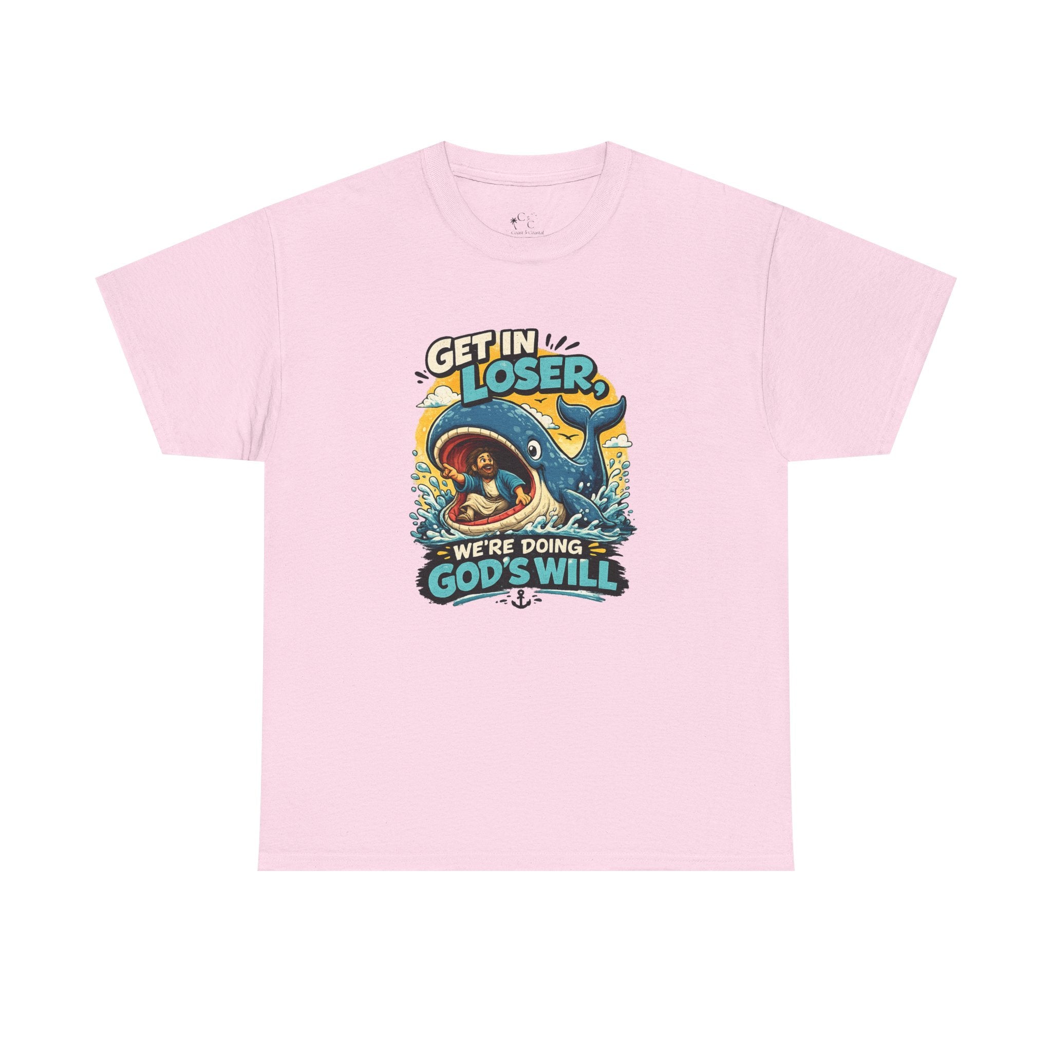 Get In Loser T‑Shirt — "We're Doing God's Will" Graphic Tee