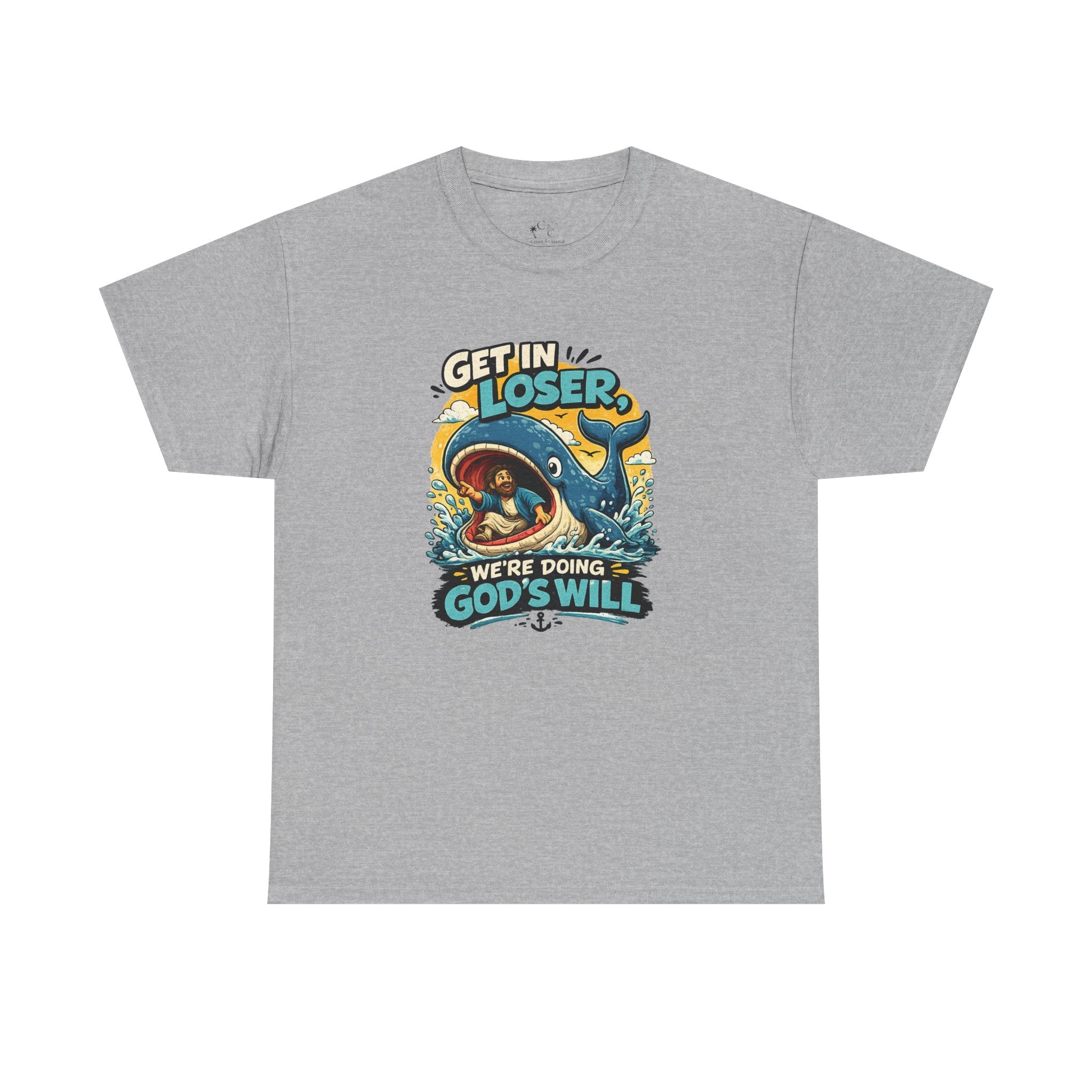 Get In Loser T‑Shirt — "We're Doing God's Will" Graphic Tee