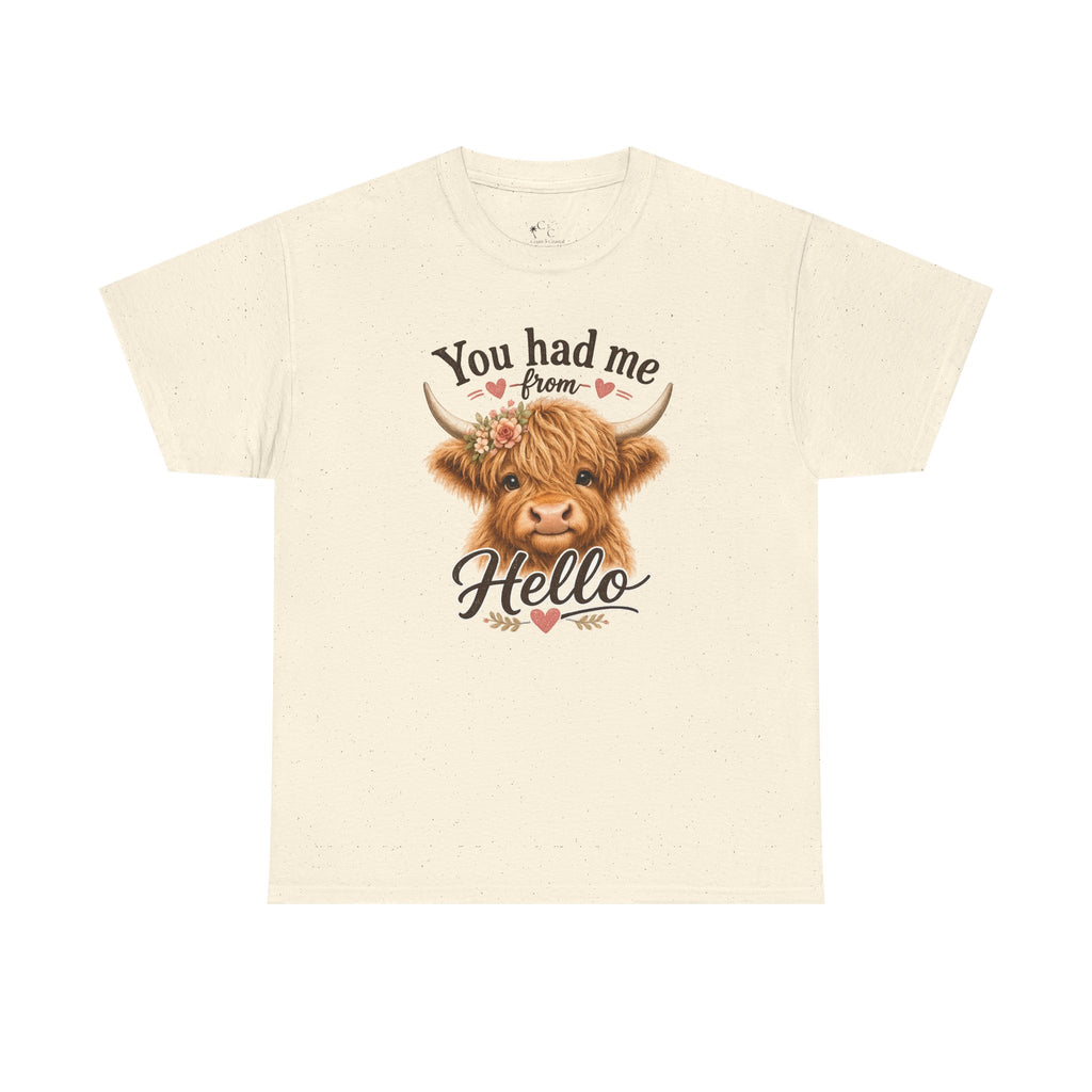 "You Had Me From Hello" Cute Highland Cow Graphic Tshirt
