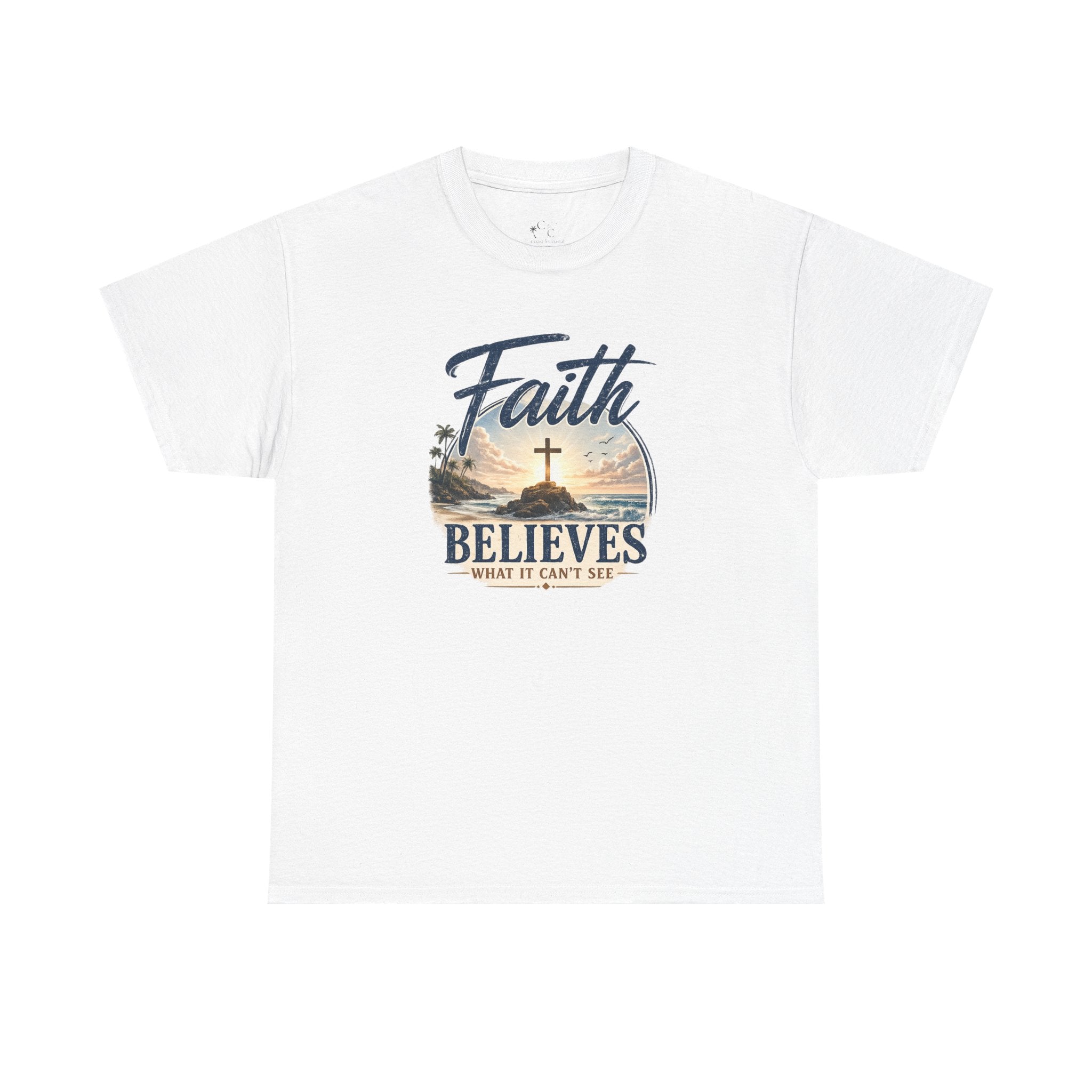 Faith Believes What It Can't See Tee