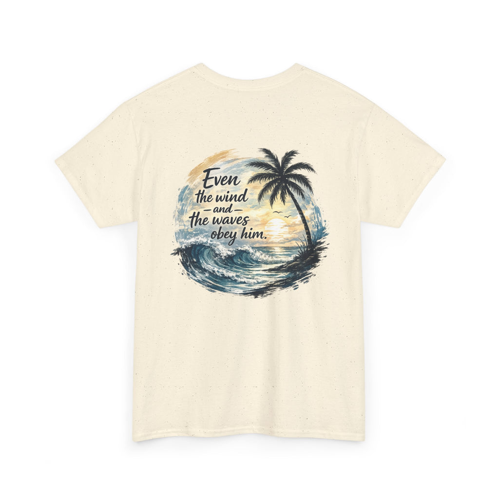 "Even the Wind and the Waves Obey Him" Palm Beach Christian Tee