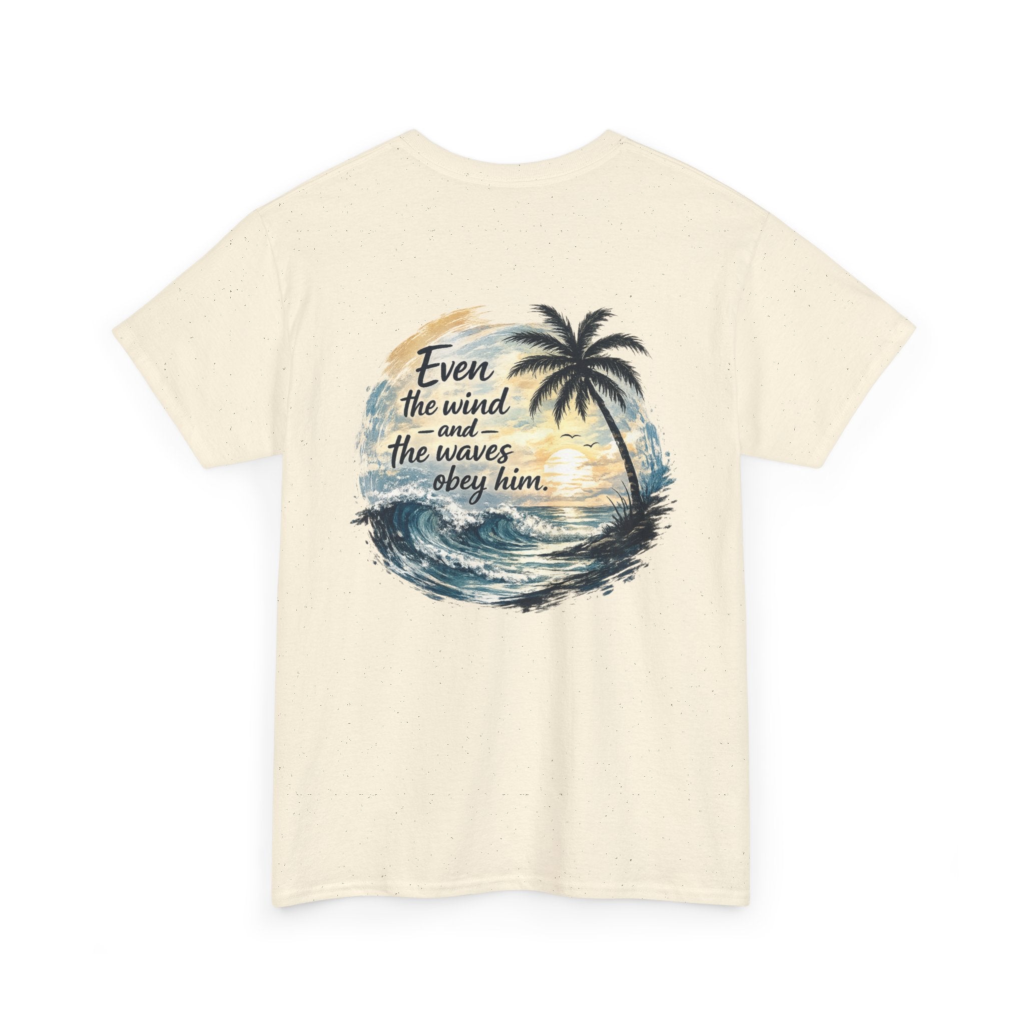 "Even the Wind and the Waves Obey Him" Palm Beach Christian Tee