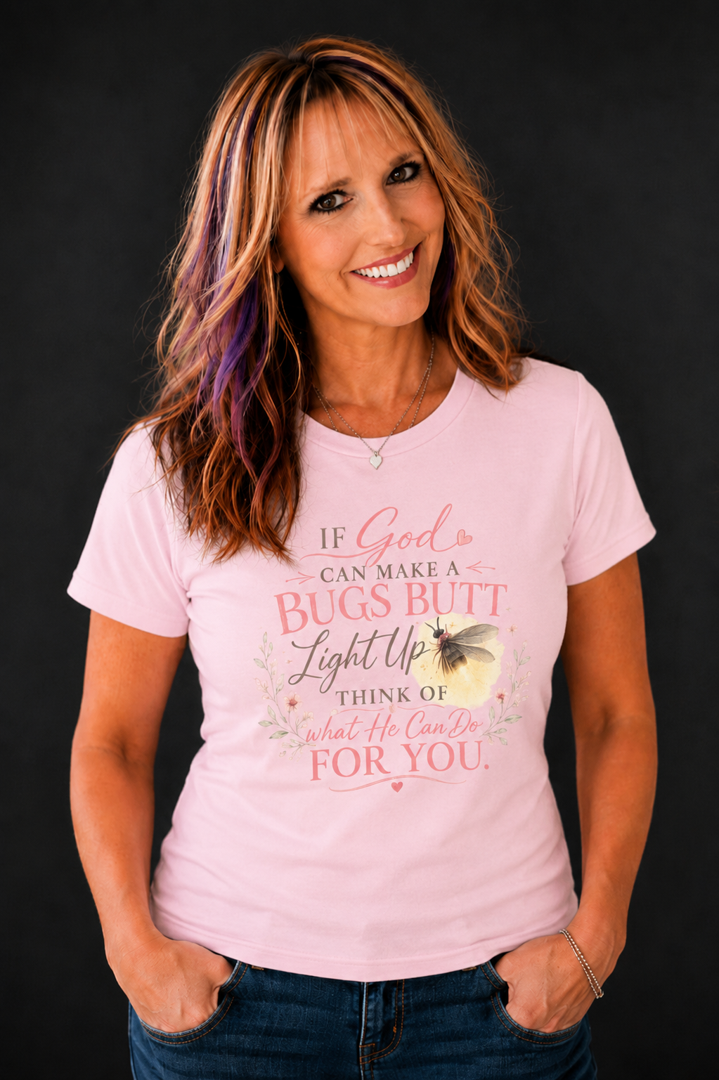 "If God Can Make a Bug's Butt Light Up"  Graphic Tee