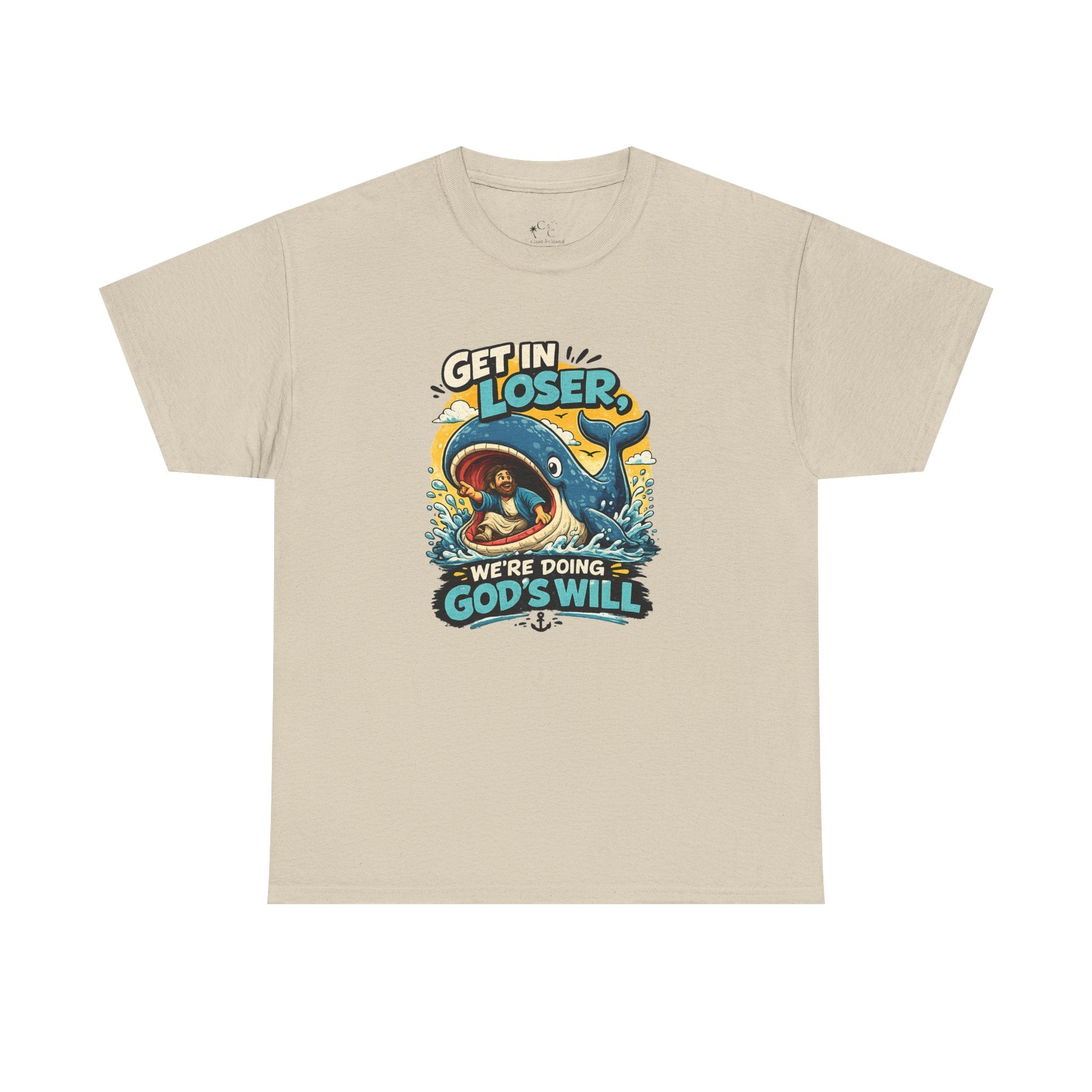 Get In Loser T‑Shirt — "We're Doing God's Will" Graphic Tee