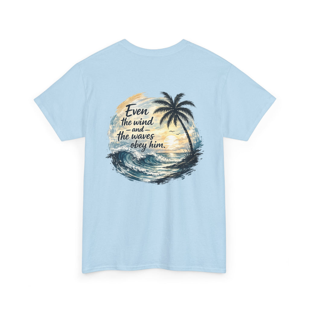 "Even the Wind and the Waves Obey Him" Palm Beach Christian Tee