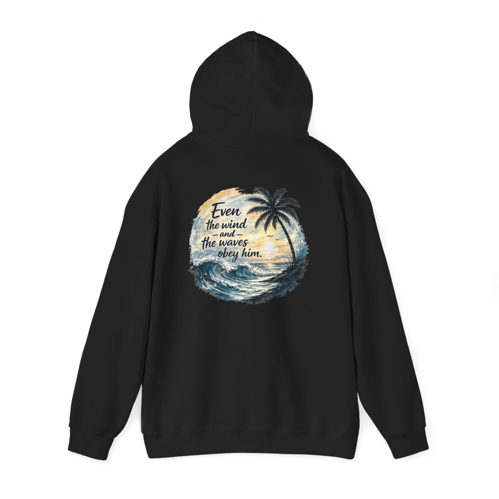 Be Still — "Even the wind and the waves obey Him" -Coast to Coastal Tropical Palm Faith Hoodie