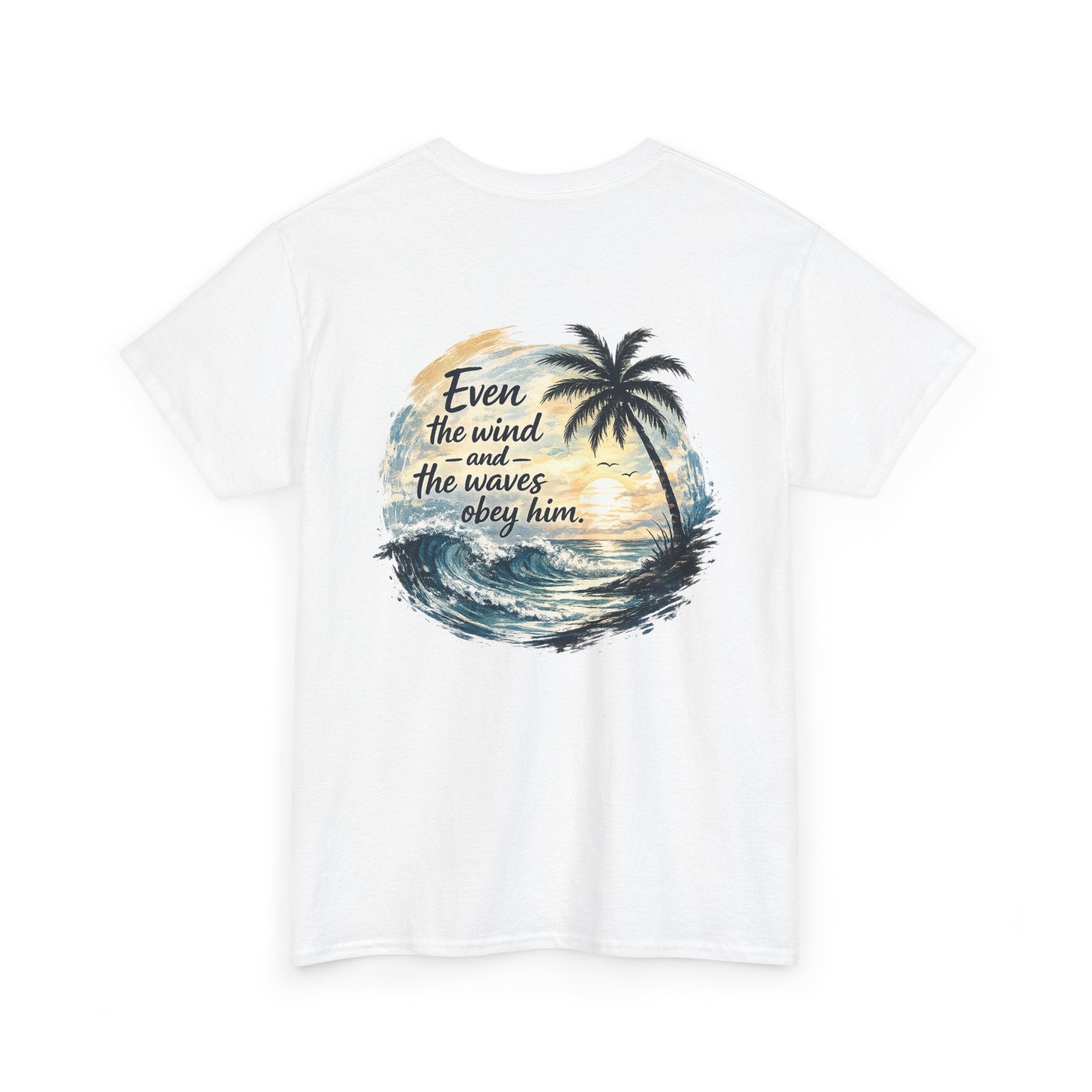 "Even the Wind and the Waves Obey Him" Palm Beach Christian Tee