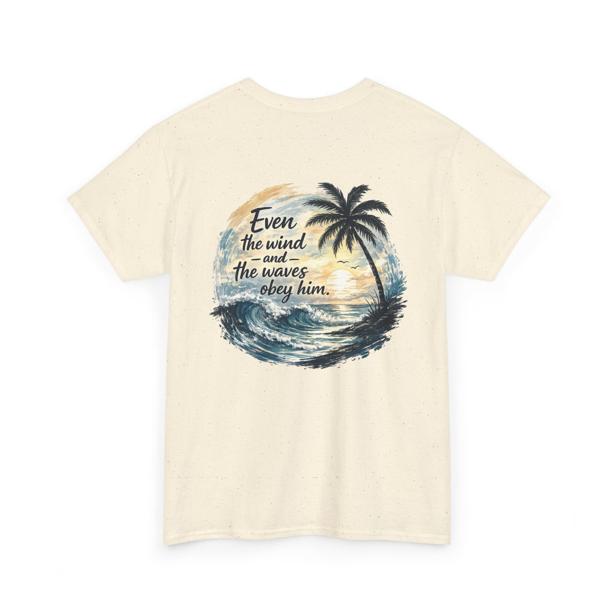"Even the Wind and the Waves Obey Him" Palm Beach Christian Tee