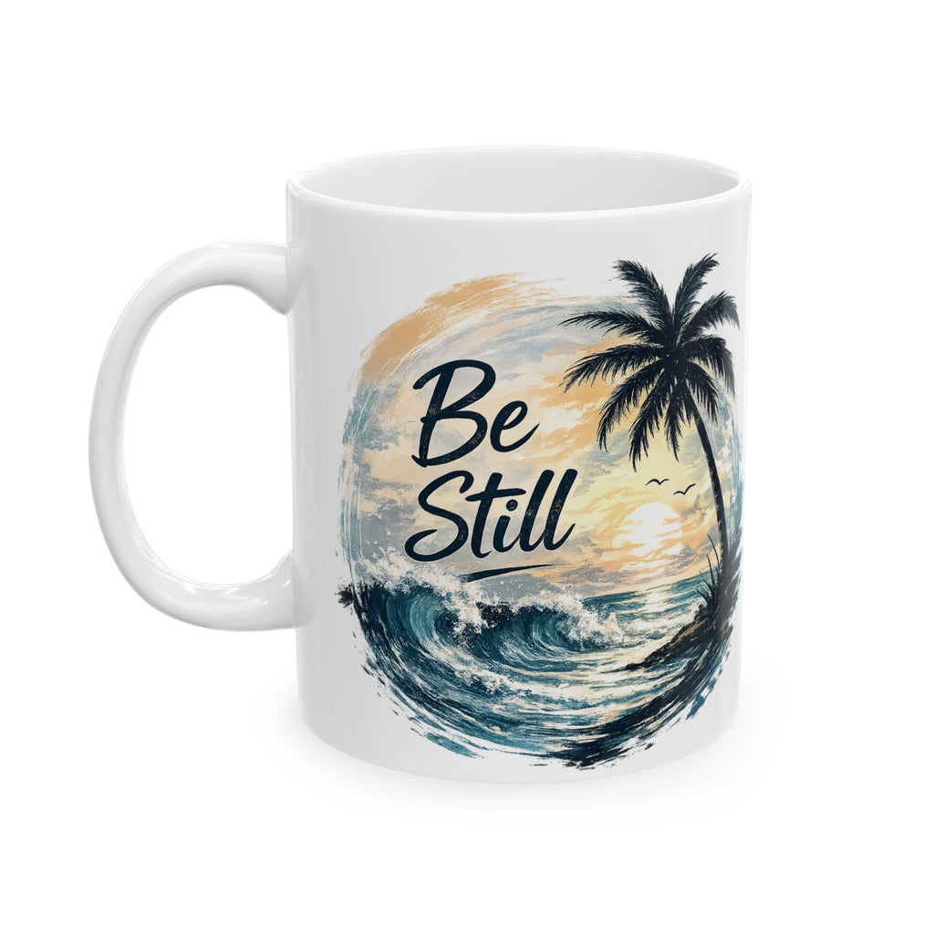 Coastal Serenity Ceramic Mug — Be Still Coffee Cup (11oz/15oz)