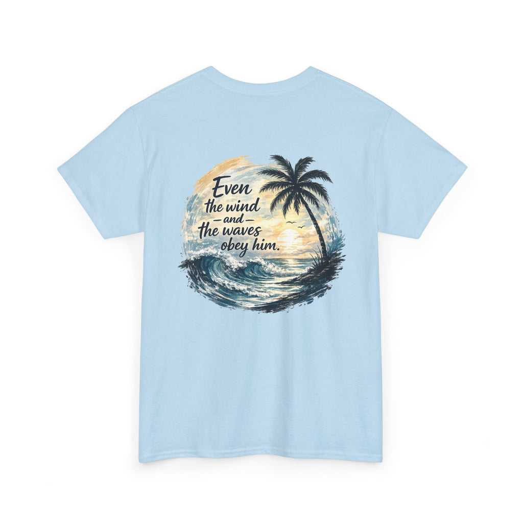 "Even the Wind and the Waves Obey Him" Palm Beach Christian Tee