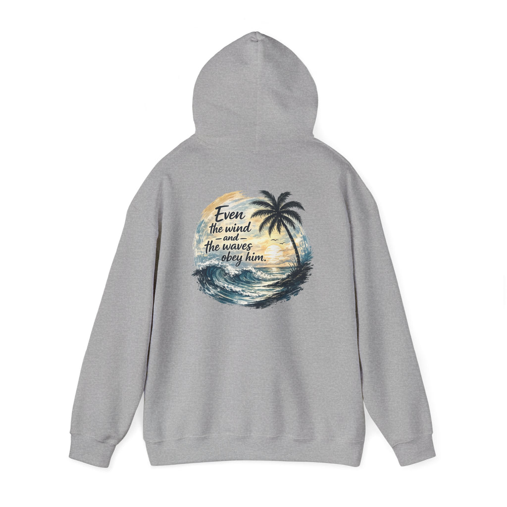 Be Still — "Even the wind and the waves obey Him" -Coast to Coastal Tropical Palm Faith Hoodie